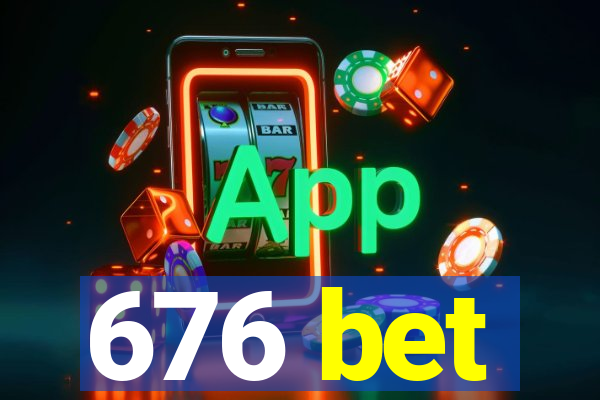 676 bet